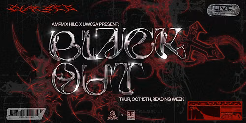 UWCSA x AMPM x HILO x 24EVR: BLACKOUT