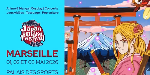 JAPAN OTAKU FESTIVAL - MARSEILLE