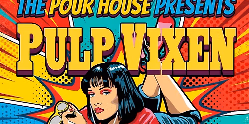 PULP VIXEN- LA'S #1 ALL-FEMALE AWARD-WINNING BAND live at The Pour House!