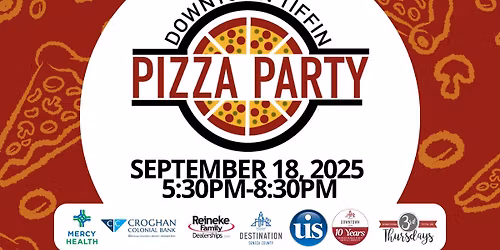 Downtown Tiffin Pizza Party - Third Thursday 2025