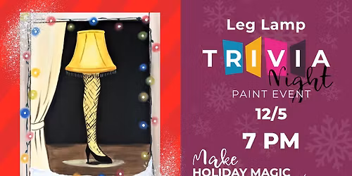 Trivia Paint Night! The Infamous Leg Lamp