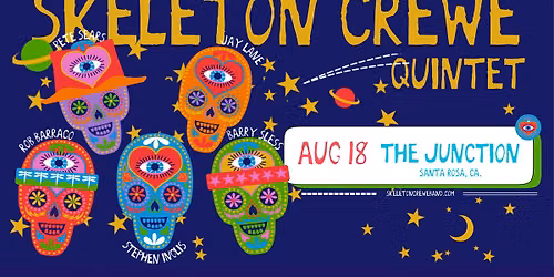 Skeleton Crewe ft. Rob Barraco, Barry Sless, Stephen Inglis, Pete Sears & Jay Lane (Santa Rosa)