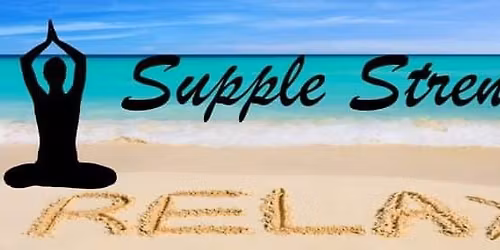 Supple Strength (blend of yoga and Pilates)