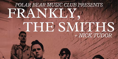 Frankly, The Smiths - Tribute to The Smiths \/\/ Polar Bear Music Club, Hull