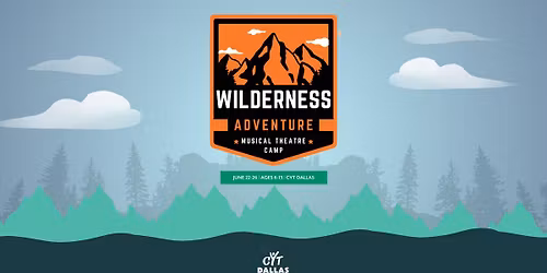 Wilderness Adventures: Musical Theatre Camp