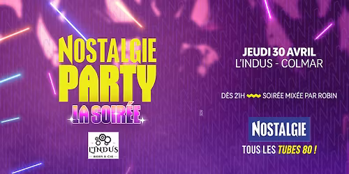 \ud83c\udfb6 NOSTALGIE PARTY - LA SOIR\u00c9E \u00e0 l'Indus \ud83c\udfb6