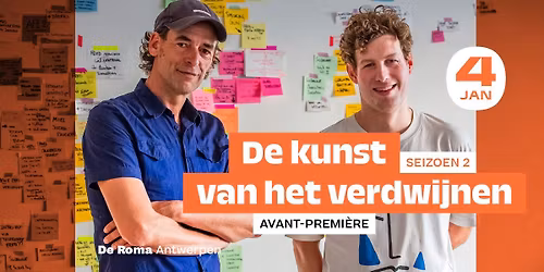 De kunst van het verdwijnen - seizoen 2 in De Roma: avant-premi\u00e8re
