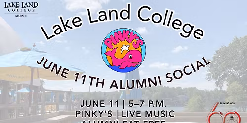 Lake Land College 60th Anniversary Alumni Social @ Pinky's!