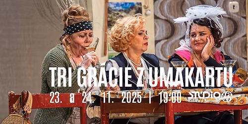 Tri gr\u00e1cie z umakartu - \u0160t\u00fadio L+S - Mestsk\u00e9 divadlo Ko\u0161ice