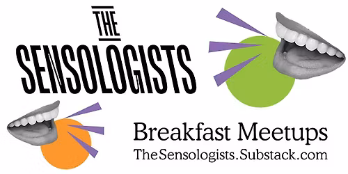 The Sensologists Breakfast Meetup \/ January