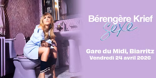 B\u00e9reng\u00e8re Krief | Gare du Midi, Biarritz