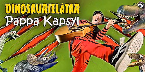 Pappa Kapsyl - Dinosauriel\u00e5tar!