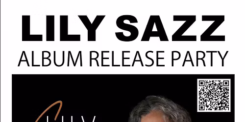 Lily Sazz Album Release Party "What Just Happened"