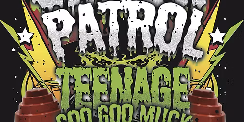 Smart Patrol, Teenage Goo Goo Muck, DJ Red Baron
