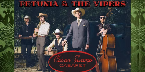Petunia & The Vipers at The Cavan Swamp Cabaret