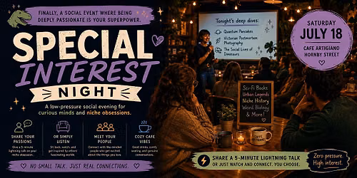 Special Interest Social: Info-Dump & Passion Presentation Night