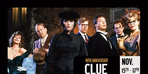 CLUE - 40TH ANNIVERSARY
