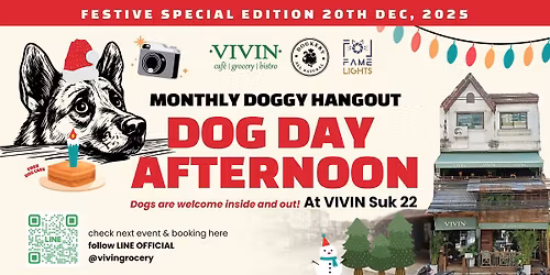 \ud83c\udf84\ud83d\udc3e Festive Dog Day Afternoon Sat 20 Dec | 12\u20134 PM at VIVIN Sukhumvit 22 