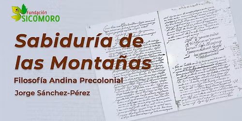 Sabidur\u00eda de las Monta\u00f1as: Filosof\u00eda Andina Precolonial