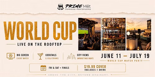 World Cup Weekend at Prime Met Rooftop