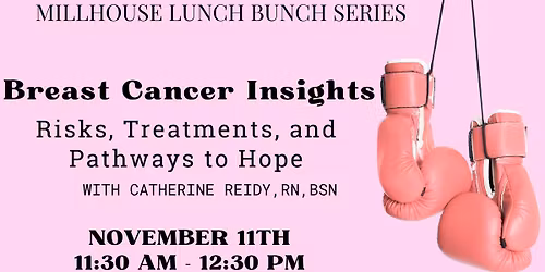 Lunch Bunch - Breast Cancer Insights: Risks, Treatments, and Pathways to Hope