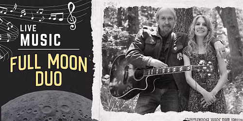 Live Music Featuring Full Moon Duo