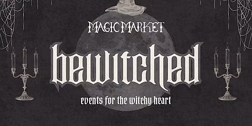 MAGIC MARKET'S BEWITCHED (ORANGE COUNTY)