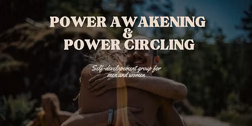 Power Awakening & Power Circling (A K\u00d6R) - Self-development group for men and women