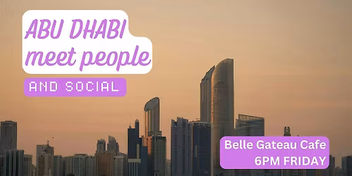 Abu Dhabi Social and Language Exchange (Make New Friends) \u2728