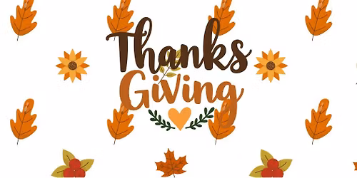 Closed- Thanksgiving