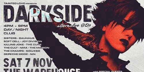 Tainted Love presents DARKSIDE : Alternative 80s with special guests Mouth Ulcers