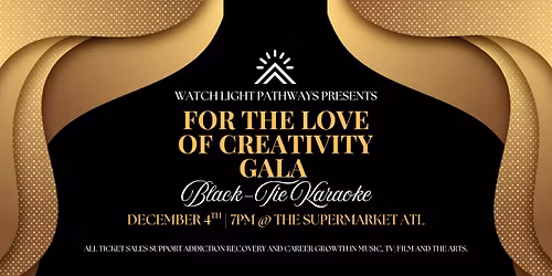 For The Love Of Creativity Gala: Black-Tie Karaoke | Atlanta Creative Fundraiser