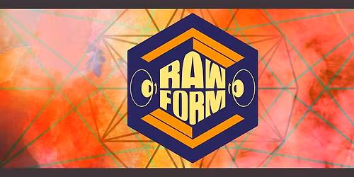 Raw Form @ Denver Arts Society Jan.25th