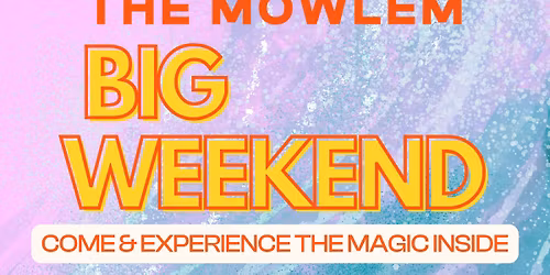 The Mowlem Big Weekend!