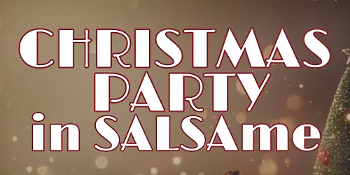 \ud83c\udf84 CHRISTMAS PARTY w SALSAme 2.0 | 3 parkiety | 13.12.2025 \ud83c\udf84