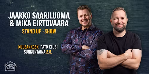 Jaakko Saariluoma & Mika Eirtovaara Stand Up Show \/ Kuusankoski