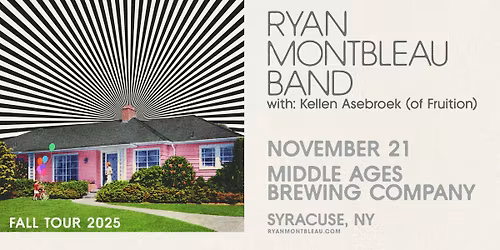 Ryan Montbleau Band w\/ Kellen Asebroek (of Fruition)