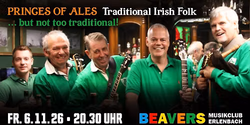PRINCES OF ALES | Traditional Irish Folk \u2013 but not too traditional! | BEAVERS Musikclub | Erlenbach 