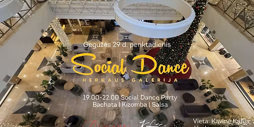 SOCIAL DANCE in Herkaus galerija | 05.29 | Penktadienis |Lotyn\u0173 \u0161oki\u0173 vakaras su Akredus | Kafija