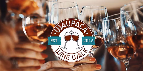 10th Annual Waupaca Wine Walk
