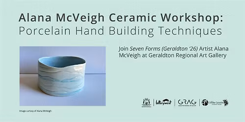 Alana McVeigh Ceramic Workshop: Porcelain Hand Building Techniques