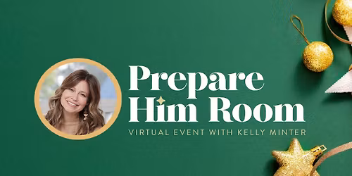 Prepare Him Room - Virtual Event with Kelly Minter