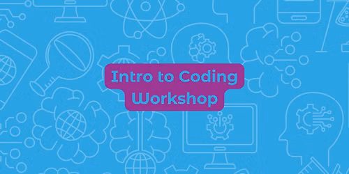 Intro to Coding Workshop
