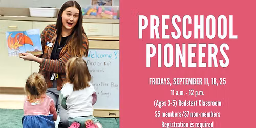 Preschool Pioneers (Ages 3-5)