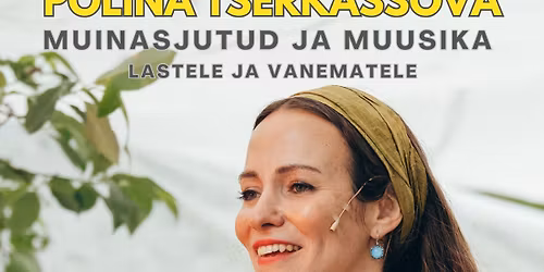 C\u043a\u0430\u0437\u043e\u0447\u043d\u043e-\u043c\u0443\u0437\u044b\u043a\u0430\u043b\u044c\u043d\u043e\u0435 \u043f\u0440\u0435\u0434\u0441\u0442\u0430\u0432\u043b\u0435\u043d\u0438\u0435 \u0441 \u041f\u043e\u043b\u0438\u043d\u043e\u0439 \u0427\u0435\u0440\u043a\u0441\u043e\u0432\u043e\u0439