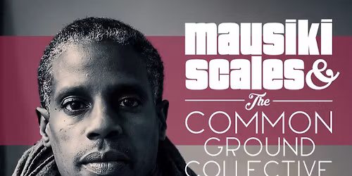 Mausiki Scales & The Common Ground Collective at City Winery - Atlanta