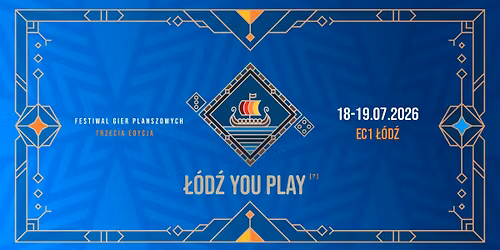 "\u0141\u00f3d\u017a You Play?" - Festiwal Gier Planszowych - III edycja