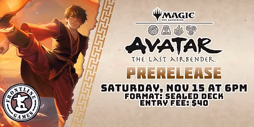 MTG: Avatar: The Last Airbender Prerelease Weekend | Saturday, Nov 15 at 6PM