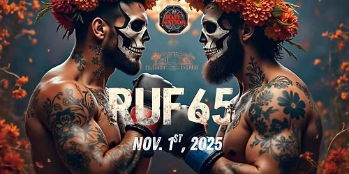 Ringside Unified Fighting\u2019s RUF MMA 65 Dia De Los Muertos