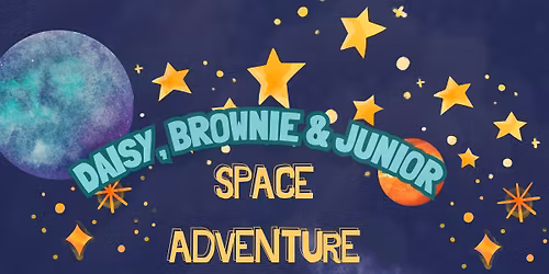 Daisy, Brownie, & Junior Space Adventure